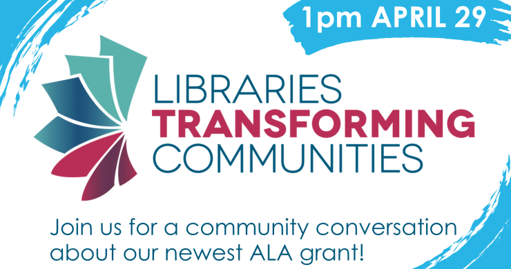 Community conversation about ALA grant, 1pm April 29, all ages